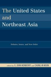 Cover of: The United States and Northeast Asia: Old Issues, New Thinking (Asia in World Politics)