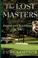 Cover of: The Lost Masters