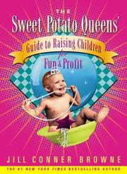 Cover of: The Sweet Potato Queens' Guide to Raising Children for Fun and Profit