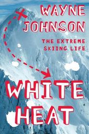 Cover of: White Heat by Wayne Johnson