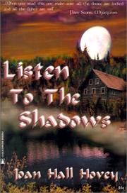 Cover of: Listen to the Shadows by Joan Hall Hovey