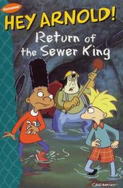 Cover of: Hey Arnold!: Return of the Sewer King (Hey Arnold!)