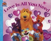 Cover of: Love Is All You Need (Bear in the Big Blue House) by 