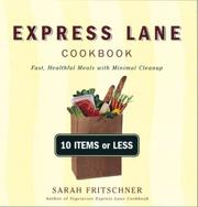 Cover of: Express Lane Cookbook: Fast, Healthful Meals with Mimimal Cleanup