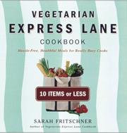 Cover of: Vegetarian Express Lane Cookbook by Sarah Fritschner