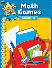 Cover of: Math Games Grade 5 (Practice Makes Perfect (Teacher Created Materials))