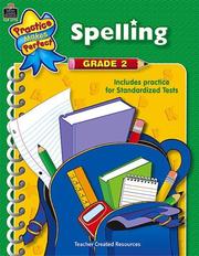 Cover of: Spelling Grade 2 (Practice Makes Perfect (Teacher Created Materials))