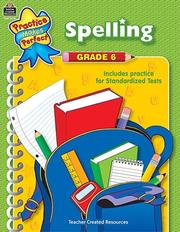 Cover of: Spelling Grade 6 (Practice Makes Perfect (Teacher Created Materials)) | DEBRA HOUSEL
