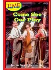 Cover of: Come See Our Play Level 7 (Early Readers from TIME For Kids) (Early Readers)