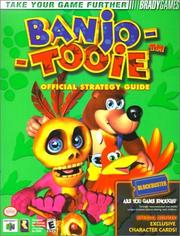 Cover of: Banjo-Tooie (Bradygames Take Your Games Further) by Tim Bogenn, Doug Walsh
