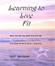 Cover of: Learning to Live Fit | Kelly Sarnecki