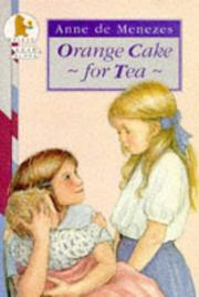 Cover of: Orange Cake for Tea (Young Childrens Fiction) by Anne De Menezes, Ann de Menezes