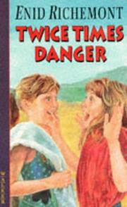 Cover of: Twice Times Danger by Enid Richemont