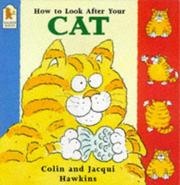 Cover of: How to Look After Your Cat by Hawkins, Colin., Jacqui Hawkins