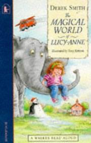 Cover of: The Magical World of Lucy-Anne (Read Aloud) by Derek Smith, Tony Kenyon, Derek Smith, Tony Kenyon