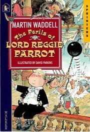 Cover of: Perils of Lord Reggie Parrot by Martin Waddell, David Parkins