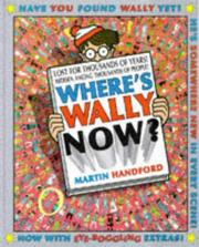 Cover of: Where's Wally Now? (Where's Wally?)
