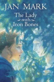 Cover of: The Lady with Iron Bones by Jan Mark