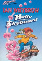 Cover of: Holly and the Skyboard (Sprinters) by Ian Whybrow