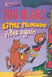 Cover of: Little Stupendo Rides Again by Jon Blake