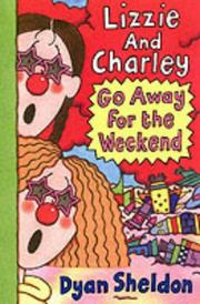 Cover of: Lizzie and Charley Go Away for the Weekend