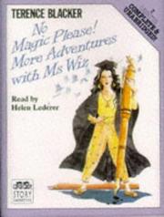 Cover of: No Magic Please: More Adventures with Ms. Wiz (2 Cassettes) (Cavalcade Story Cassettes)