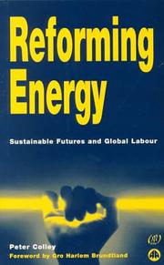 Cover of: Reforming Energy: Sustainable Futures and Global Labour (Labour & Society International)