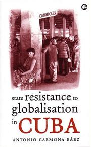 State Resistance to Globalisation in Cuba by Antonio Carmona Baez