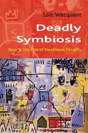 Cover of: Deadly Symbiosis by Loic Wacquant