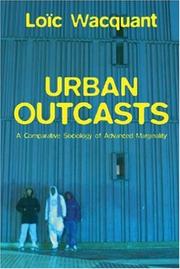 Cover of: Urban Outcasts by Loic Wacquant