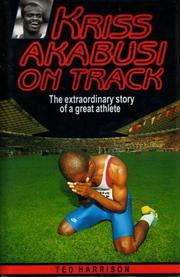 Cover of: Kriss Akabusi on Track by Ted Harrison, Ted Harrison