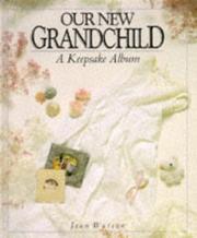 Cover of: Our New Grandchild: A Keepsake Album (Keepsakes Albums)