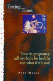 Cover of: Pregnancy-A Testing Time (Lion Body & Soul) by Pete Moore