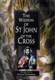 Cover of: The Wisdom of St. John of the Cross by Colin Thompson