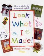 Cover of: Look What I Made!: Clever Crafts for the Seasons and Festivals