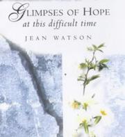 Cover of: Glimpses of Hope at This Difficult Time (Inspirational Mini) by Jean Watson