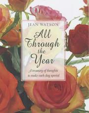 Cover of: All Through the Year: A Treasury of Thoughts to Make Each Day Special