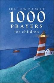 Cover of: The Lion Book of 1000 Prayers for Children (Prayers Book)