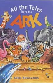 Cover of: All the Tales from the Ark by Avril Rowlands