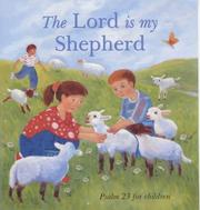 Cover of: The Lord Is My Shepherd: Psalm 23 for Children