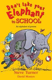 Cover of: Don't Take Your Elephant to School: An Alphabet of Poems