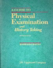 Cover of: A guide to physical examination and history taking by Barbara Bates