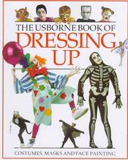 Cover of: The Usborne Book of Dressing Up by Cheryl Evans, Cheryl Evans