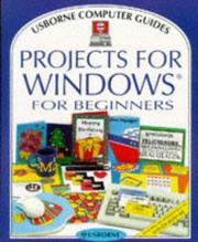 Projects for Windows for Beginners (Computer Guides) by Philippa Wingate, Anthony Marks, Jane Chisholm