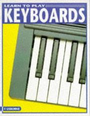 Cover of: Learn to Play Keyboards (Learn to Play) by Emma Danes, Katie Elliott