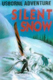 Cover of: Silent Snow (Usborne Adventure)