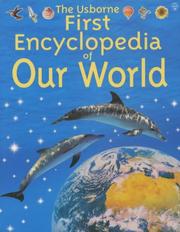 Cover of: Usborne First Encyclopedia of Our World (Usborne Encyclopaedias) by Felicity Brooks