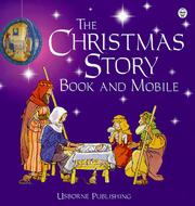 Cover of: The Christmas Story Book and Mobile by Heather Amery