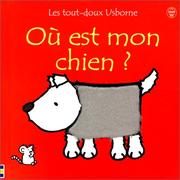 Cover of: Ou Est Mon Chien by Fiona Watt, Fiona Watt