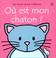 Cover of: Ou Est Mon Chaton